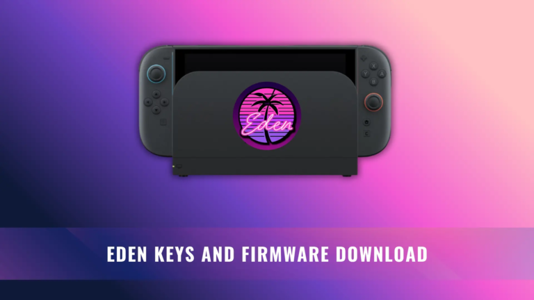 Eden Prod keys and firmware v22.5.0 Download (Switch Keys)
