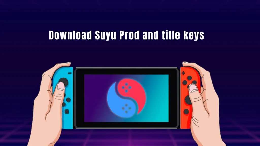 Download Suyu Prod and title keys